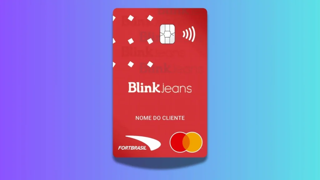 Cartão de crédito: Blink Jeans Fortbrasil - Todos os Benefícios e Como Solicitar